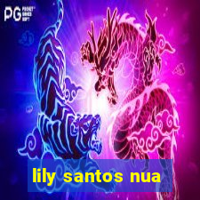 lily santos nua